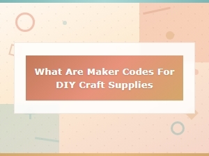 Understanding Maker Codes for Diy Craft Supplies