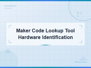 Maker Code Lookup Tool for Hardware Identification